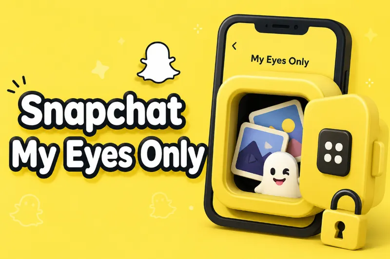 Snapchat My Eyes Only: Can Parents See It? Privacy & Safety Explained