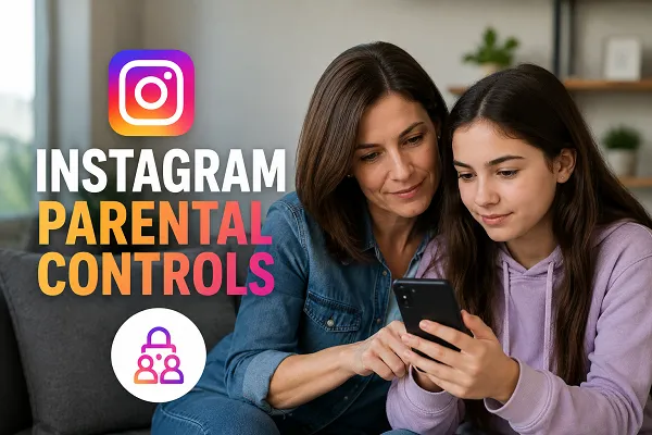 Instagram Parental Controls: The Complete Parent's Guide cover image