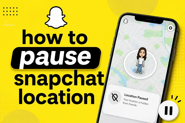 How to Pause Snapchat Location (4 Working Methods in 2026) cover image