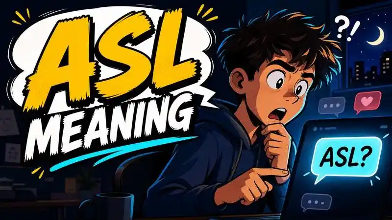 What Does ASL Mean? Text, Slang, Snapchat, and Sign Language