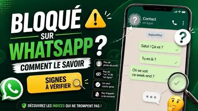 Comment savoir si on est bloqué sur WhatsApp ? 6 signes fiables cover image