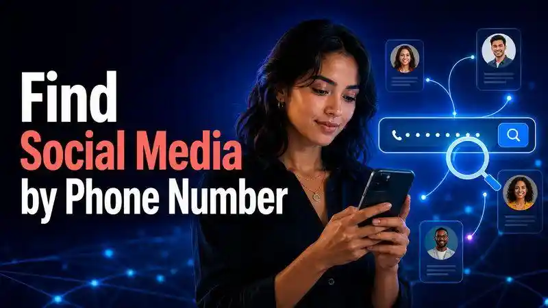 How to Find Social Media by Phone Number: 7 Methods cover image