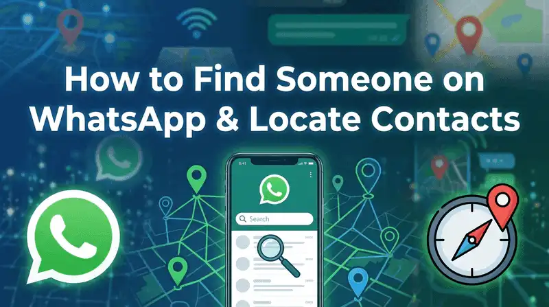 How to Find Someone on WhatsApp (2026 Guide) cover image
