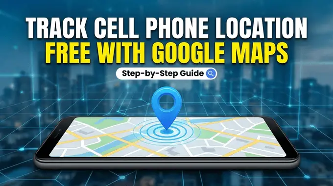 Rastreador de número móvil con Google Maps: qué funciona