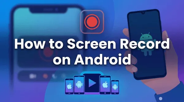 How to Screen Record on Android: Easy Step-by-Step Guide cover image