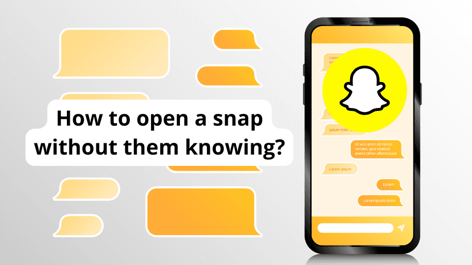 How to Open a Snap Without Them Knowing (2026 Guide)